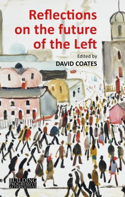 Reflections on the Future of the Left
