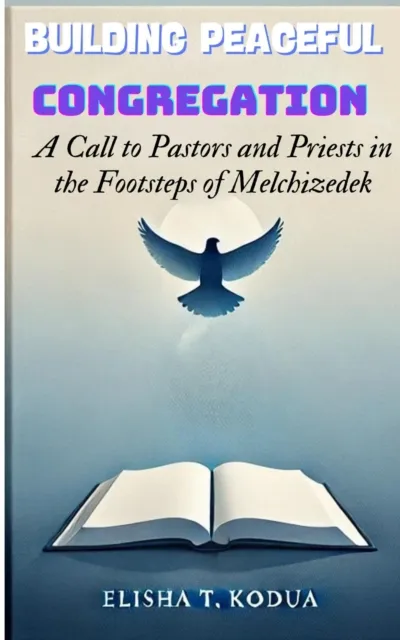 Building Peaceful Congregations: A Call to Pastors and Priests in the Footsteps of Melchizedek