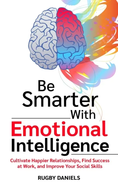 Be Smarter With Emotional Intelligence