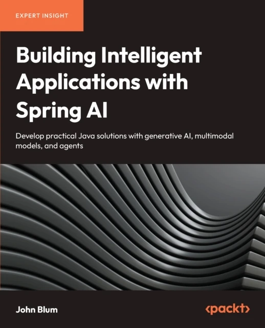 Building Intelligent Applications with Spring AI