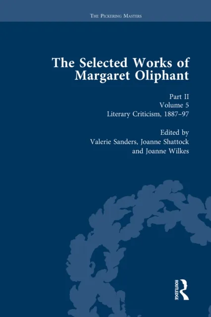 Selected Works of Margaret Oliphant, Part II Volume 5