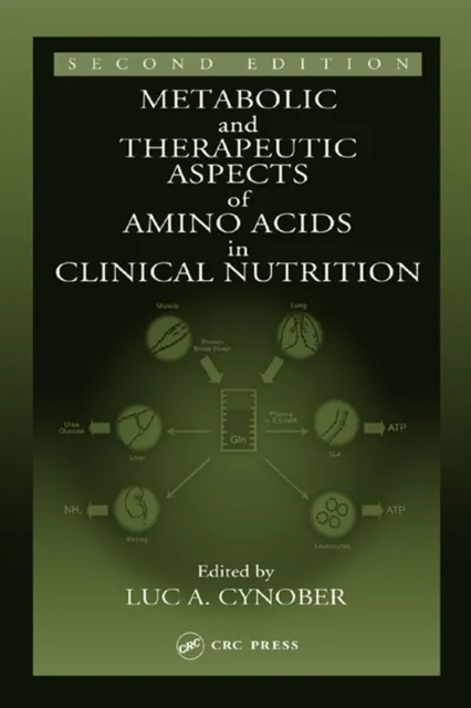 Metabolic & Therapeutic Aspects of Amino Acids in Clinical Nutrition