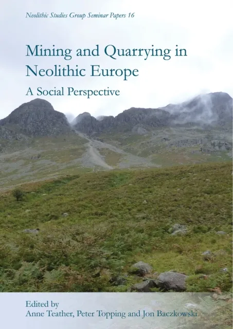 Mining and Quarrying in Neolithic Europe