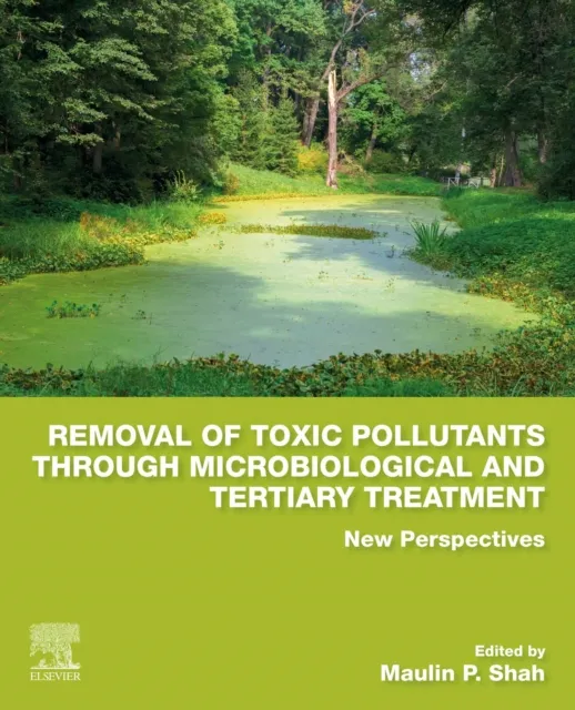 Removal of Toxic Pollutants through Microbiological and Tertiary Treatment