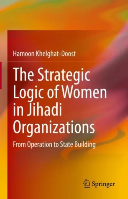 Strategic Logic of Women in Jihadi Organizations