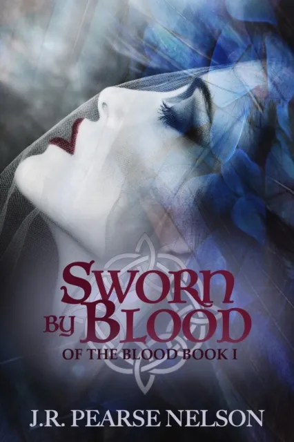 Sworn by Blood (Of the Blood, #1)