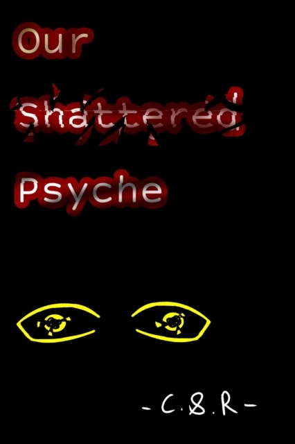 Our Shattered Psyche