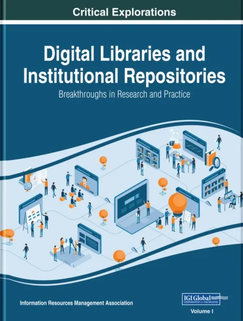 Digital Libraries and Institutional Repositories: Breakthroughs in Research and Practice