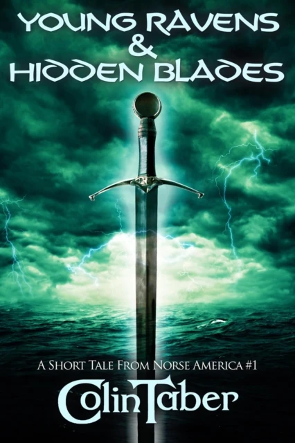 Short Tale From Norse America: Young Ravens & Hidden Blades
