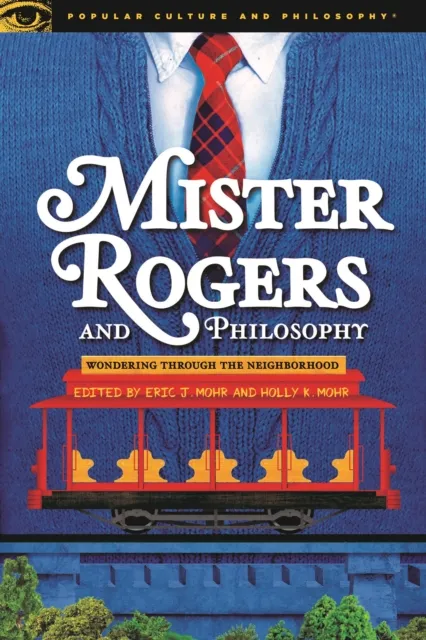 Mister Rogers and Philosophy