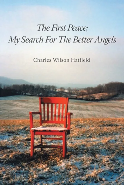First Peace; My Search for the Better Angels