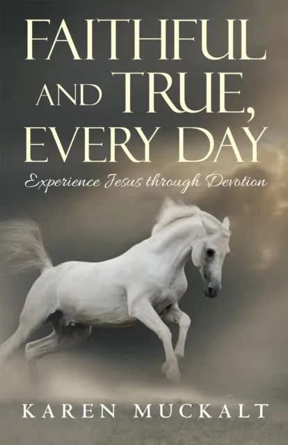 Faithful and True, Every Day