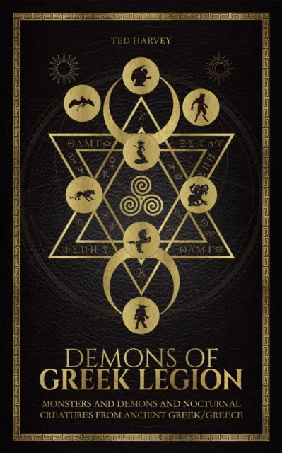 Demons of Greek Legion: Monsters and Demons and Nocturnal Creatures from Ancient Greece