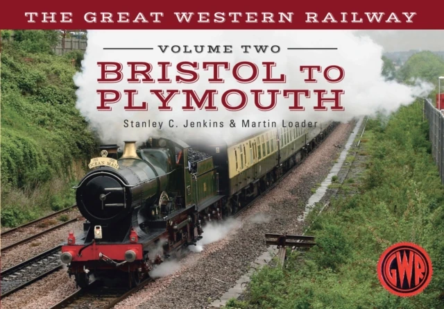 Great Western Railway Volume Two Bristol to Plymouth