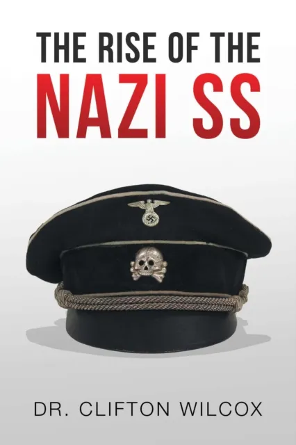Rise of the Nazi Ss