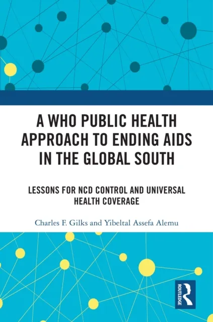 WHO Public Health Approach to Ending AIDS in the Global South