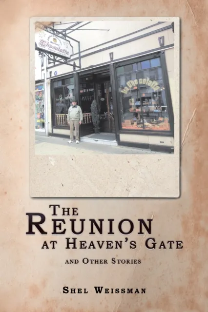 Reunion at Heaven'S Gate and Other Stories