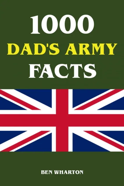 1000 Dad's Army Facts