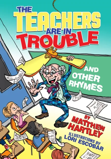 Teachers are in Trouble and Other Rhymes