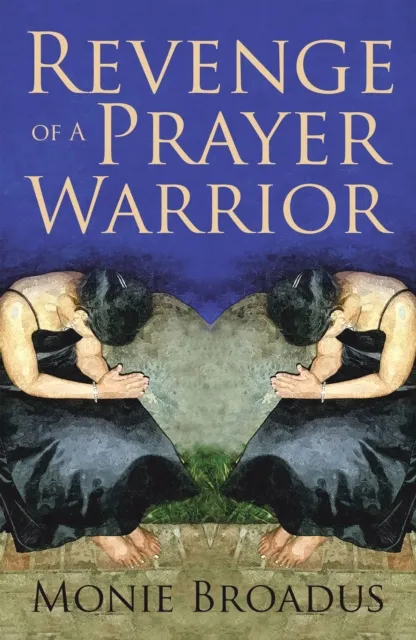Revenge of a Prayer Warrior