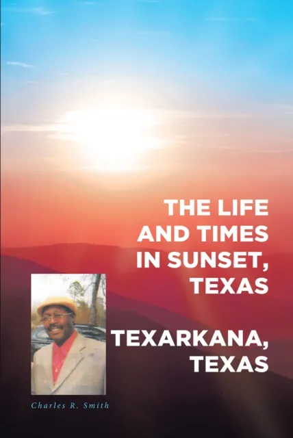 Life and Times in Sunset, Texas