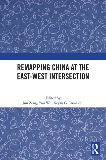 Remapping China at the East-West Intersection