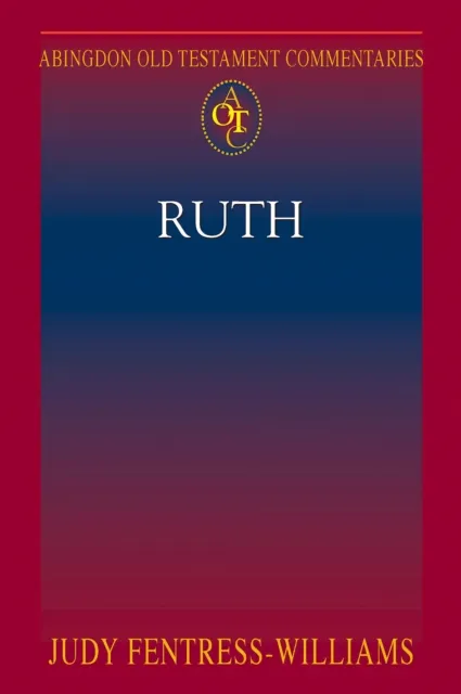 Abingdon Old Testament Commentaries: Ruth