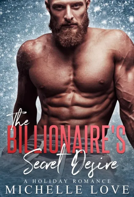 Billionaire's Secret Desire: A Holiday Romance