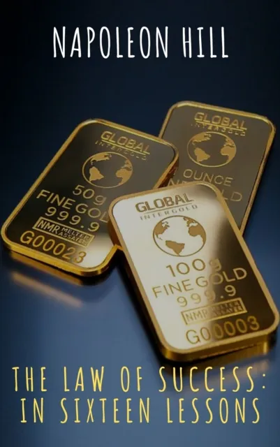 Law of Success: In Sixteen Lessons