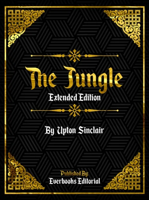 Jungle (Extended Edition) - By Upton Sinclair