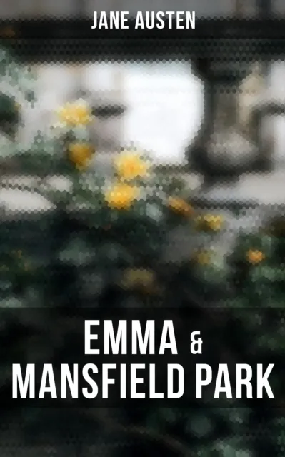 Emma & Mansfield Park