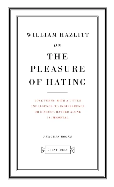 On the Pleasure of Hating
