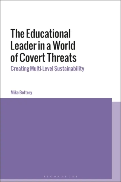 Educational Leader in a World of Covert Threats