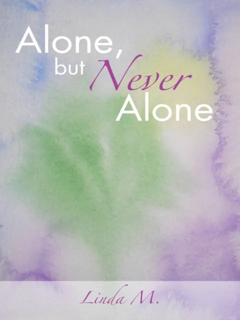 Alone, but Never Alone