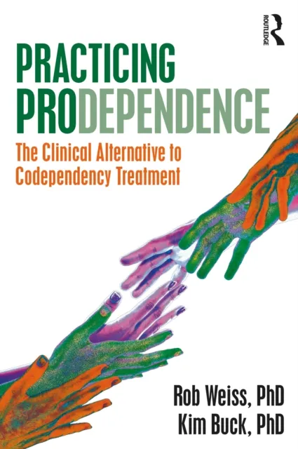 Practicing Prodependence