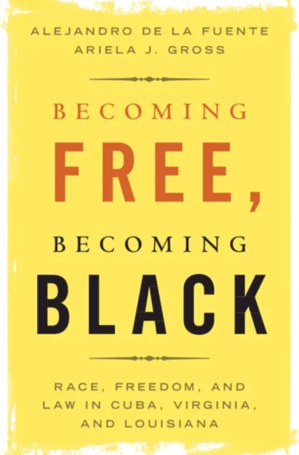 Becoming Free, Becoming Black