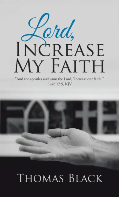 Lord, Increase My Faith