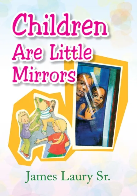 Children Are Little Mirrors