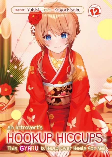 Introvert's Hookup Hiccups: This Gyaru Is Head Over Heels for Me! Volume 12