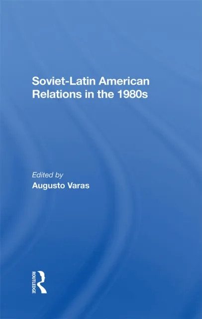 Sovietlatin American Relations In The 1980s