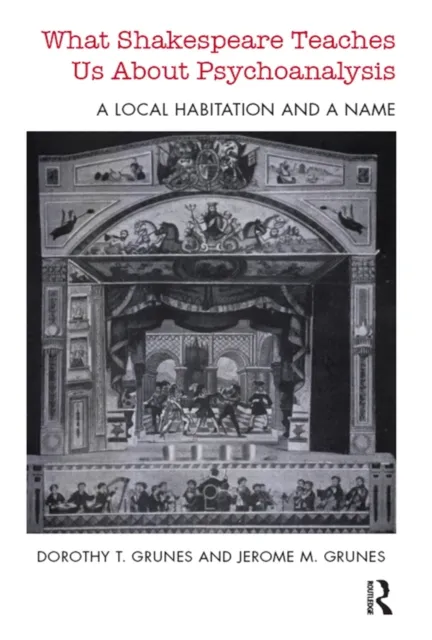What Shakespeare Teaches Us About Psychoanalysis