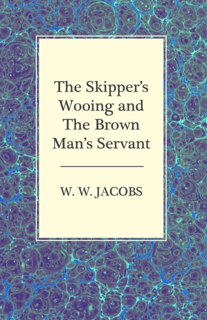 Skipper's Wooing and The Brown Man's Servant