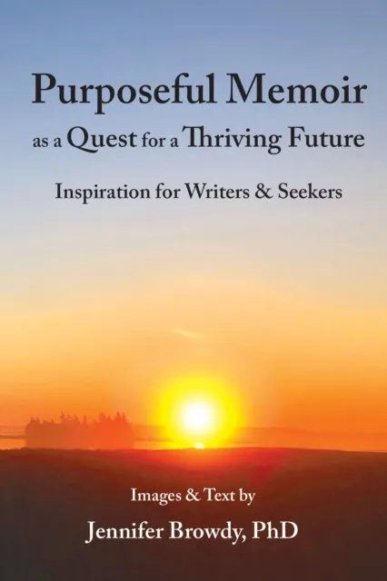 Purposeful Memoir as a Quest for a Thriving Future