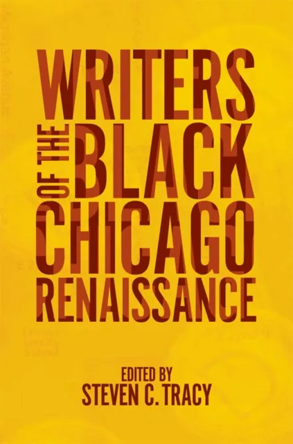 Writers of the Black Chicago Renaissance
