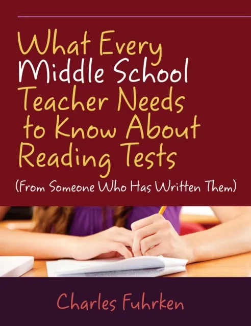 What Every Middle School Teacher Needs to Know About Reading Tests
