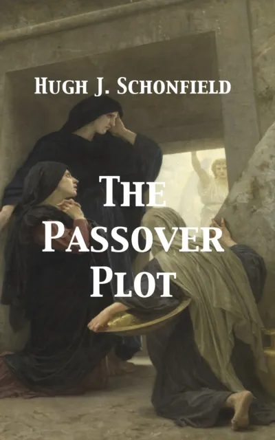 Passover Plot - New Light on the History of Jesus