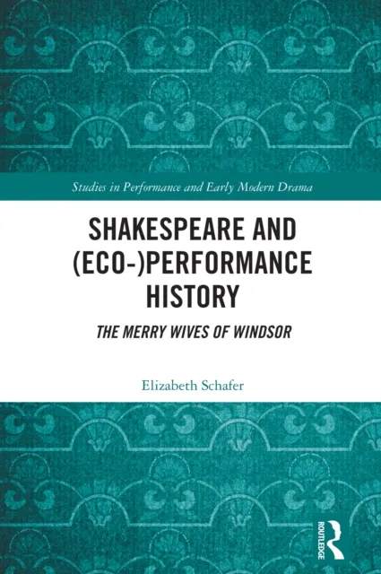 Shakespeare and (Eco-)Performance History