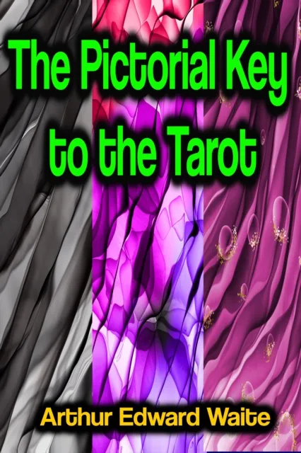 Pictorial Key to the Tarot