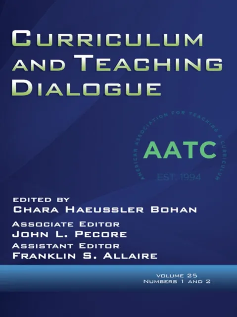 Curriculum and Teaching Dialogue Vol 25 Issue 1 & 2