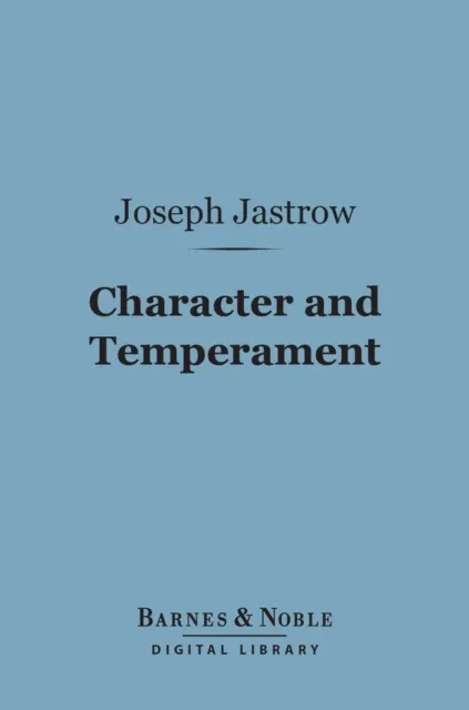 Character and Temperament (Barnes & Noble Digital Library)
